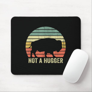 Not A Hugger Funny Yellowstone Buffalo Bison Intro Mouse Pad