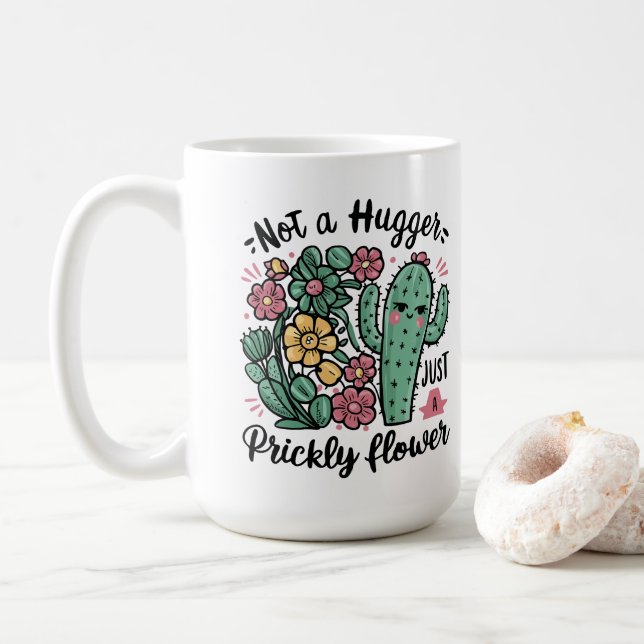 Not a Hugger Just a Prickly Flower Cute Cactus Fun Coffee Mug (With Donut)