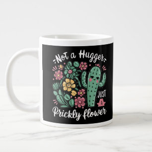 Not a Hugger Just a Prickly Flower Cute Cactus Fun Large Coffee Mug