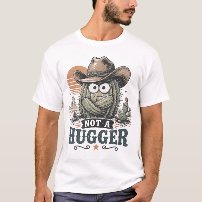 Not a Hugger T-Shirt (Front)