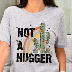 Not a Hugger T-Shirt Tri-Blend Shirt