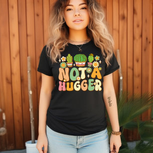 Not A Hugger Tee Funny Cactus Sarcastic 