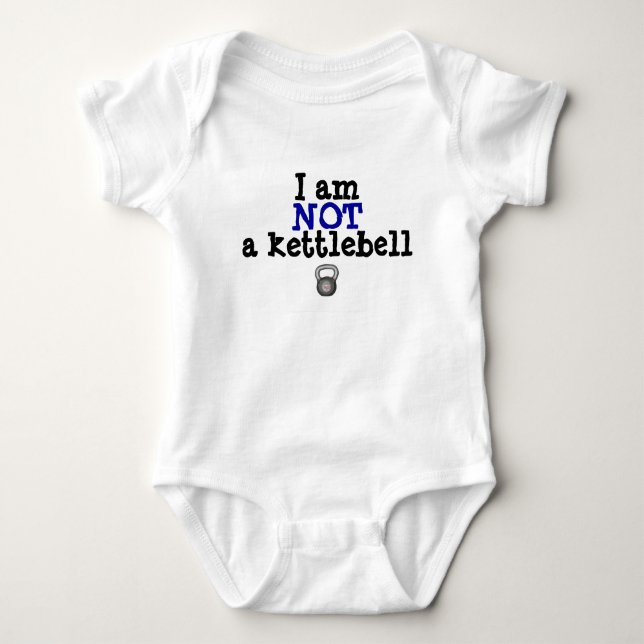 Not a kettlebell baby bodysuit (Front)