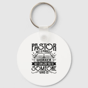 Not A Miracle Worker But I Can Lead You - Pastor P Key Ring