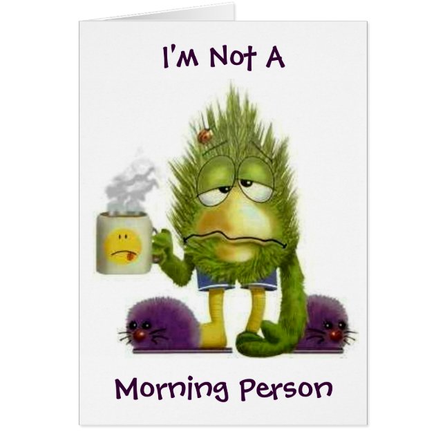 Not A Morning Person - Card (Front)