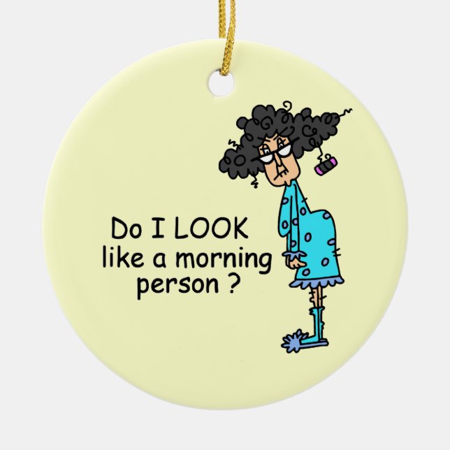 Not A Morning Person Ceramic Tree Decoration (Front)