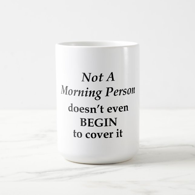 Not A Morning Person Coffee Mug (Center)