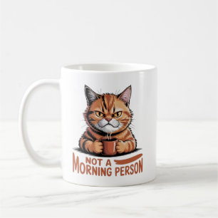 Not A Morning Person Grumpy Orange Cat Funny Coffe Coffee Mug