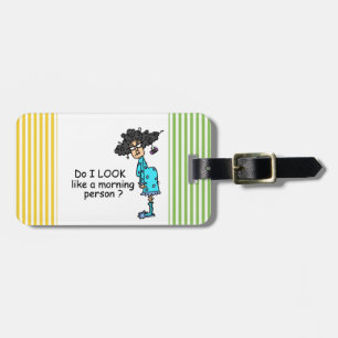 Not A Morning Person Luggage Tag