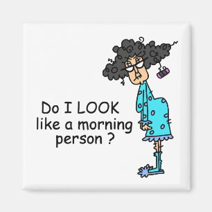 Not A Morning Person Magnet