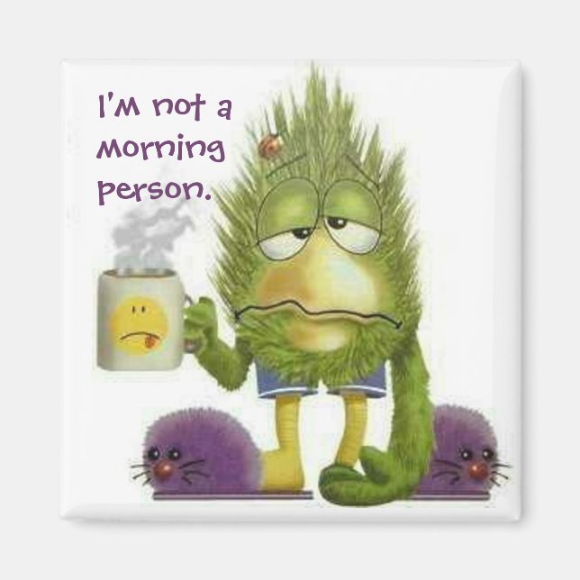 Not A Morning Person - Magnet (Front)