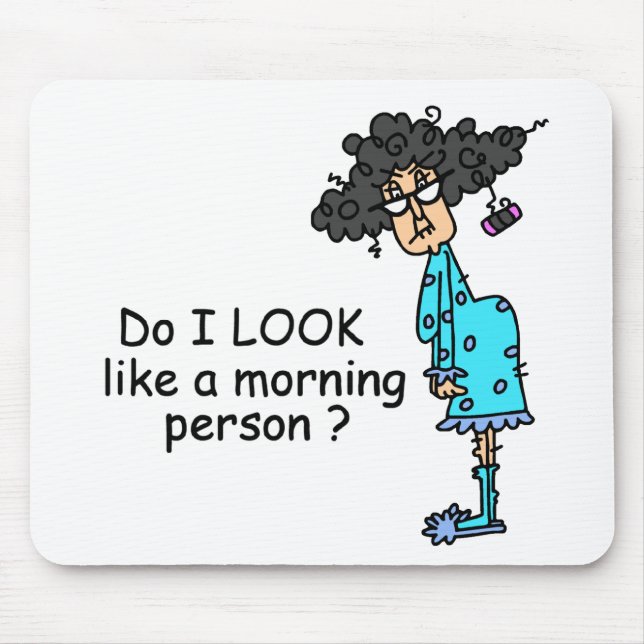 Not A Morning Person Mouse Pad (Front)