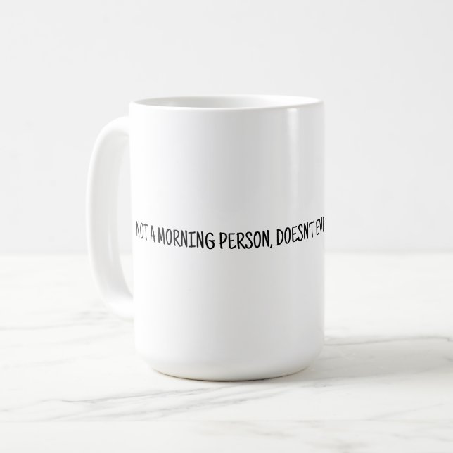 Not a Morning Person Mug (Front Left)