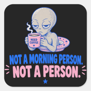 Not a Morning Person. Not a Person. Sticker