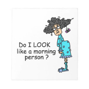 Not A Morning Person Notepad