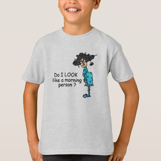 Not A Morning Person T-Shirt (Front)