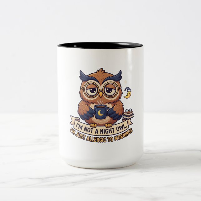 Not a Night Owl Coffee Mug | Allergic to Mornings  (Center)