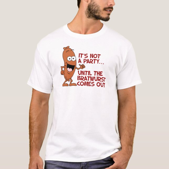 Not A Party Bratwurst T-Shirt (Front)