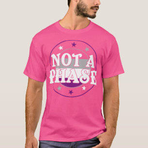 Not a Phase Funny Ace Pride Asexual LGBT T-Shirt