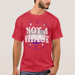 Not a Phase Funny Ace Pride Asexual LGBT T-Shirt
