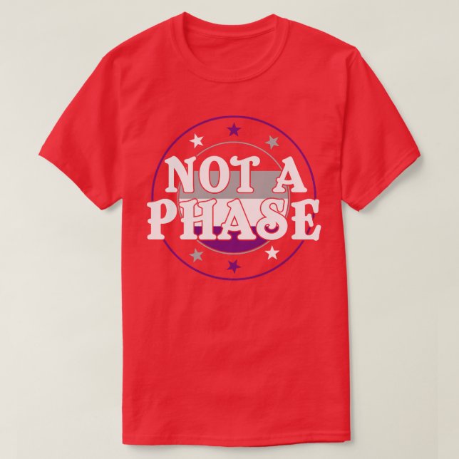 Not a Phase Funny Ace Pride Asexual LGBT T-Shirt (Design Front)