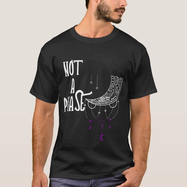 Not A Phase Gothic Moon Ace Asexual Pride LGBQA As T-Shirt (Front)