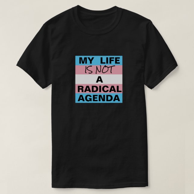 Not a Radical Agenda T-Shirt (Design Front)