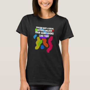 Not A Real Artist Painting Paint Palette T-Shirt