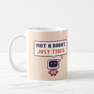 Not A Robot. Just Tired. Funny AI Pixel Mug