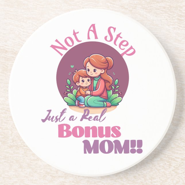 Not a Step Just a Real Bonus Mum Mothers day Gift Coaster (Front)