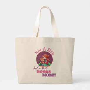 Not a Step Just a Real Bonus Mum Mothers day Gift Large Tote Bag