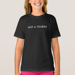 Not a Tourist Girls T-Shirt