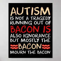 Not a tragedy no bacon is funny autism awareness N