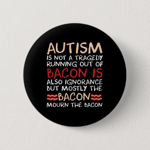 Not A Tragedy No Bycon Is Fun Autism Awareness  6 Cm Round Badge