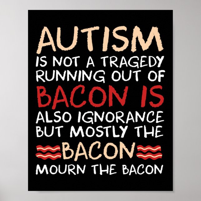 Not A Tragedy No Bycon Is Fun Autism Awareness  Poster (Front)