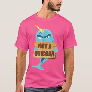 Not A Unicorn Funny Narwhal Fish Sea Humour Tee