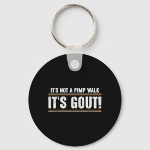 Not A Walk Gout Funny Old Man Medical Humour Key Ring