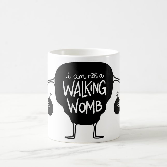 Not A Walking Womb Mug (Center)