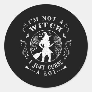 Not a Witch Curse a Lot - Funny Halloween Witch Classic Round Sticker