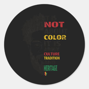 Not About Colour But Culture Tradition Heritage Ju Classic Round Sticker