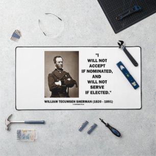 Not Accept If Nominated Not Serve Sherman Quote Desk Mat