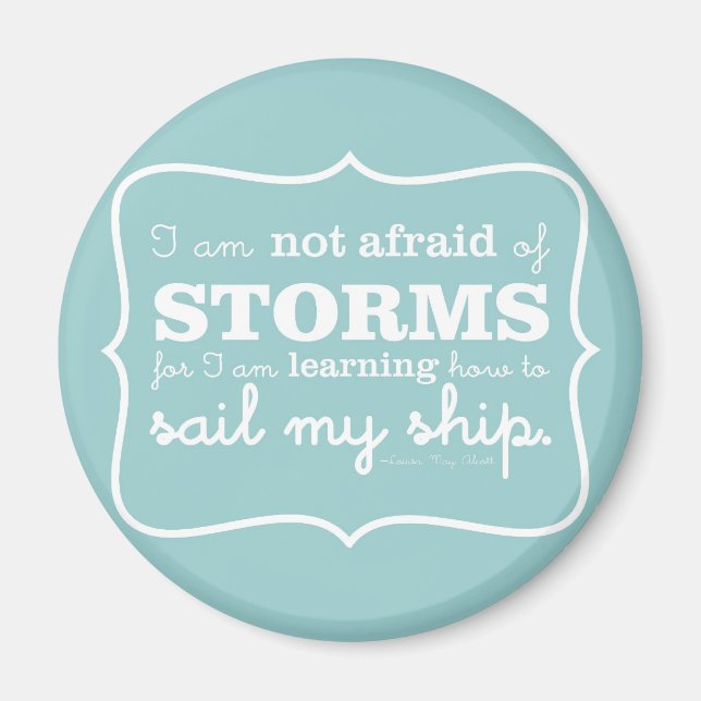 Not Afraid of Storms - Turquoise Magnet (Front)