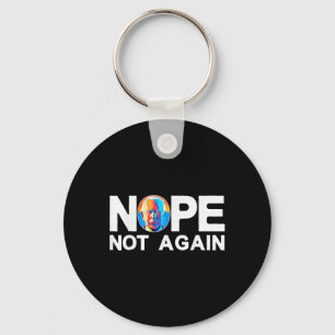 Not Again Funny Biden Pro-trump Key Ring