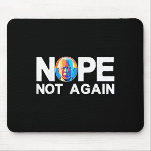 Not Again Funny Biden Pro-trump Mouse Pad