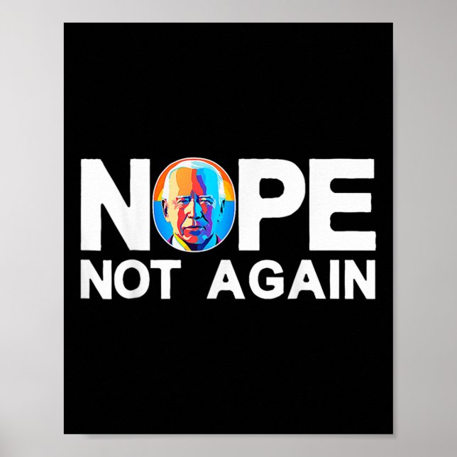 Not Again Funny Biden Pro-trump  Poster (Front)