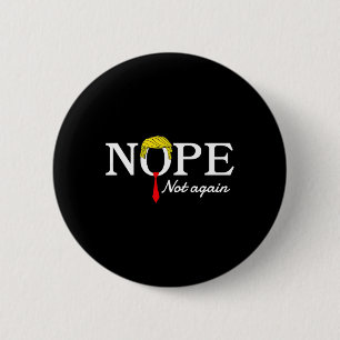Not Again Funny Sarcastic Trump Statement Usa Humo 6 Cm Round Badge