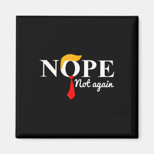 Not Again Funny Trump 1 Magnet