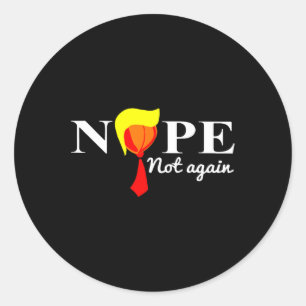 Not Again Funny Trump 2024  Classic Round Sticker
