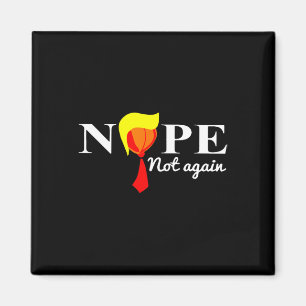 Not Again Funny Trump 2024 Magnet