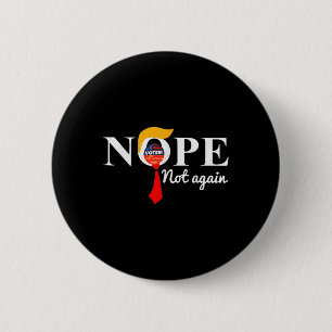 Not Again Funny Trump 6 Cm Round Badge
